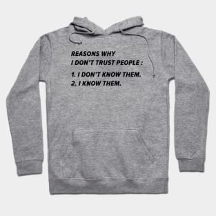 I Don't Trust People Hoodie